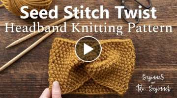 Beginner Seed Stitch Twist Headband FREE Knitting Pattern Video Tutorial