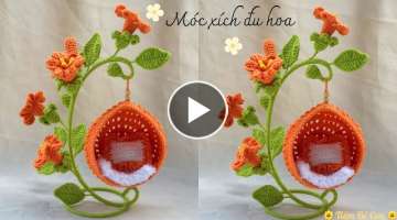 Crochet flower swing | Hướng dẫn móc xích đu hoa xinh xắn